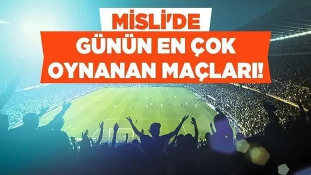 Fenerbahçe Şampiyonlar Ligi Yolunda Son Virajda, Taraf Bahisleri Ön Planda! İşte Misli'de Günün En Çok Oynanan Maçları