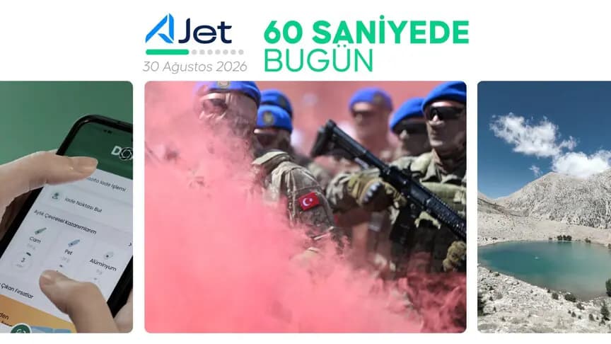 60 saniyede bugün (30 Ağustos 2026)