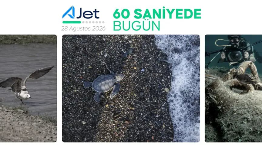 60 saniyede bugün (28 Ağustos 2026)