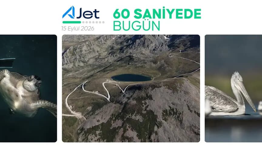 60 saniyede bugün (15 Eylül 2026)