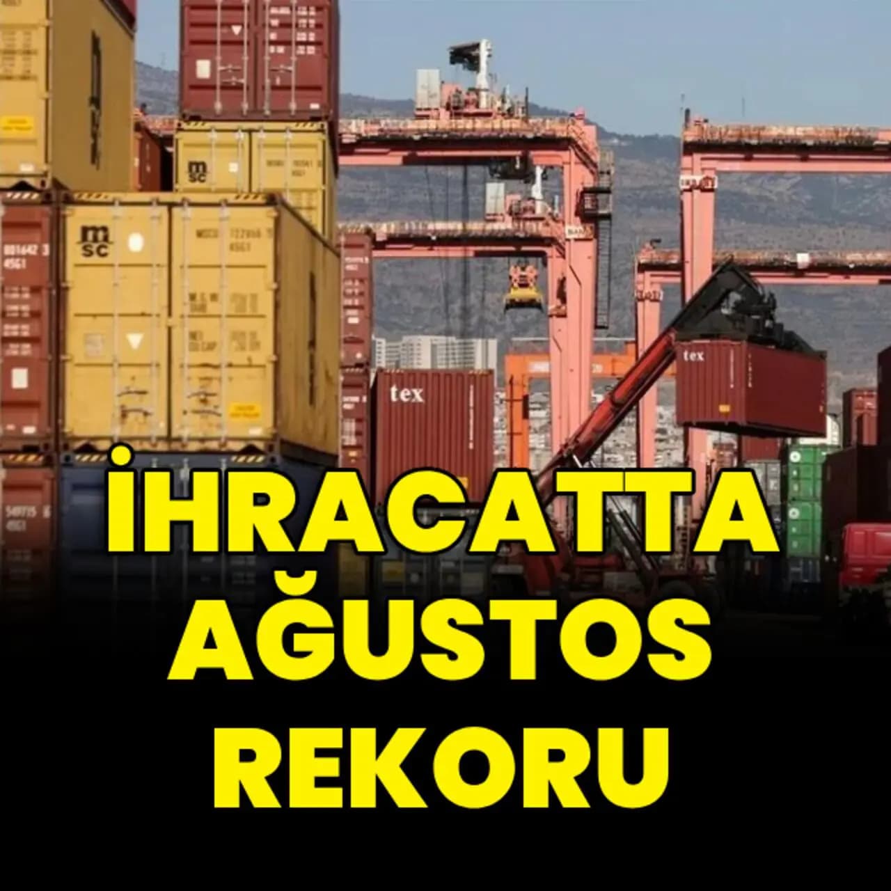 İhracatta ağustos rekoru