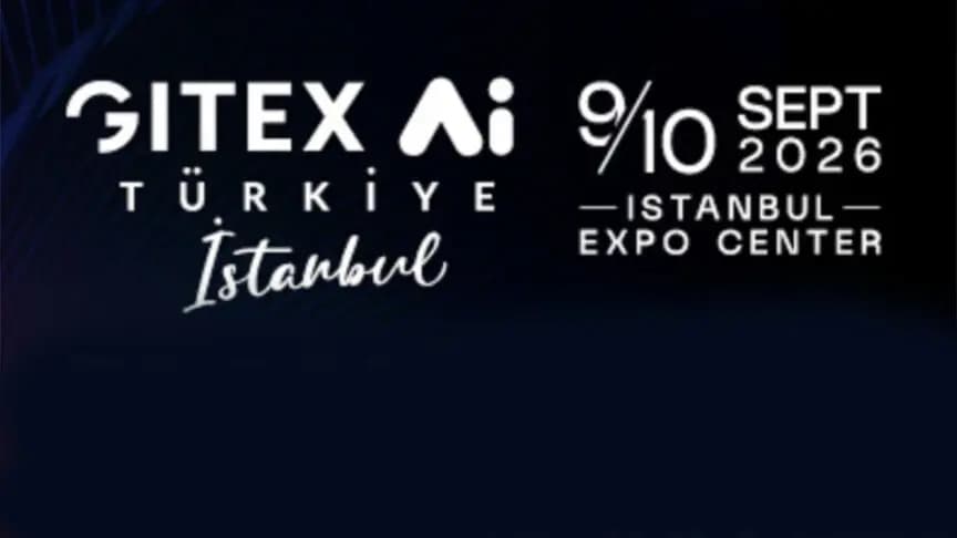 GITEX Ai Türkiye 2026 yarın başlayacak
