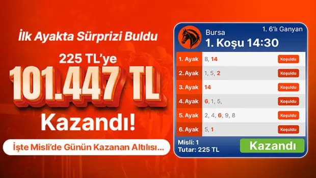 İlk ayakta sürprizi buldu 225 TL’ye 101.447 TL kazandı! İşte Misli’de günün kazanan altılısı…