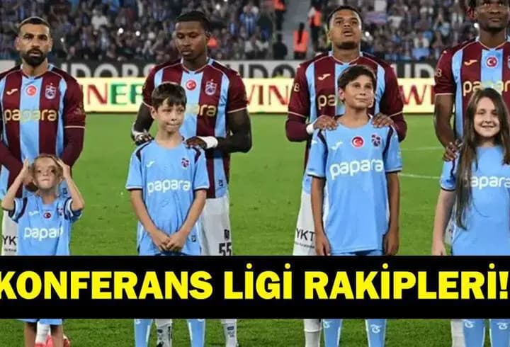 KONFERANS LİGİ'NDE TRABZONSPOR'UN RAKİPLERİ BELLİ OLDU! Bordo-Mavililerin Avrupa Mesaisi Başlıyor