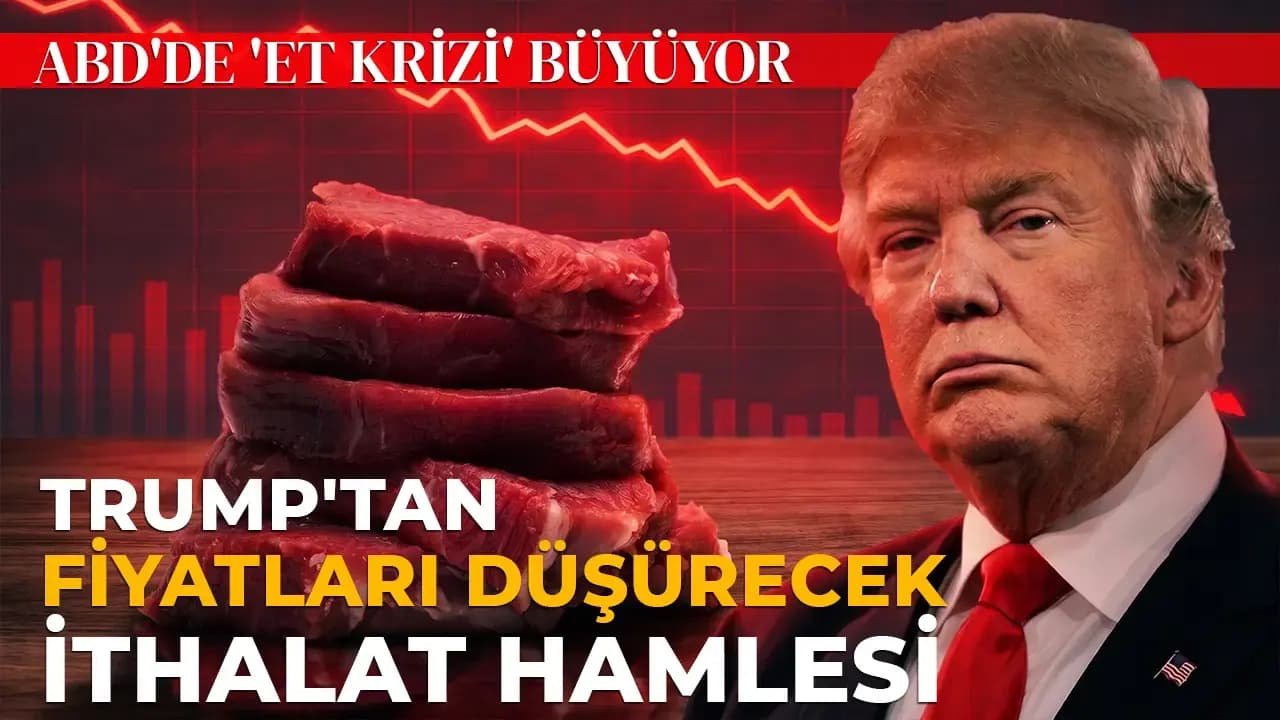 ABD'de 'et krizi' büyüyor: Trump'tan fiyatları düşürecek ithalat hamlesi