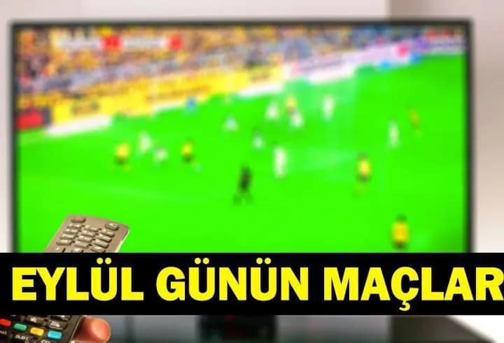 GÜNÜN MAÇLARI 2 EYLÜL 2026: Bugün Kimlerin Maçlar Var? Bugünkü Maçlar Neler? İşte 2 Eylül Günün Maçları