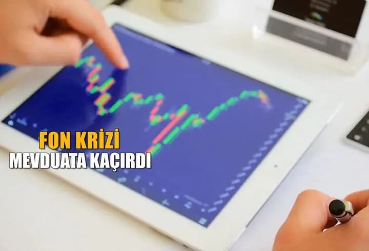 Yatırımcı fonu bozup mevduata koştu