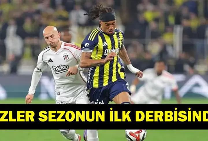 FENERBAHÇE BEŞİKTAŞ HANGİ KANALDA? Süper Lig İlk Derbi Fenerbahçe Beşiktaş Maçı Saat Kaçta, Ne Zaman? İsmail Kartal Mı Vincenzo Italiano Mu?