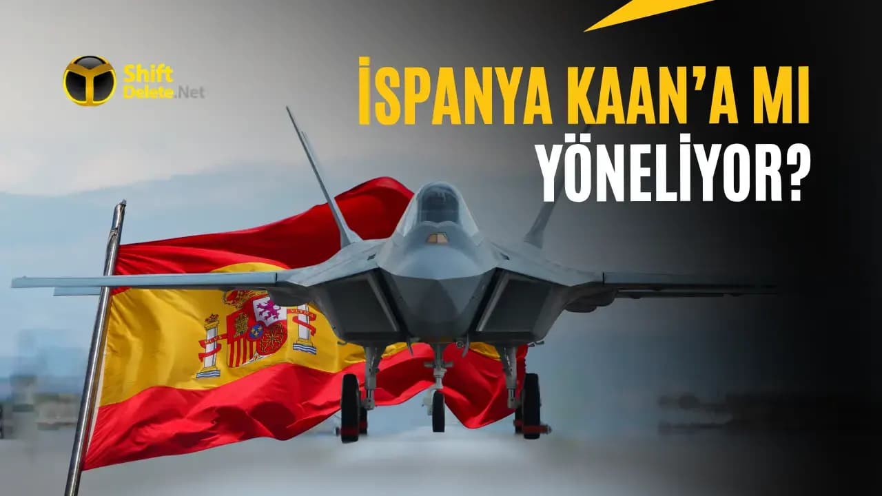 İspanya KAAN’a Mı Yöneliyor? F-35 Sonrası Avrupa’da Yeni Seçenek